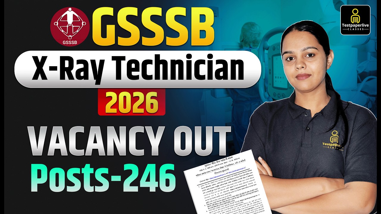 GSSSB X-Ray Technician Recruitment 2026 🔥 246 Posts | Eligibility, Salary, Age & Full Detail