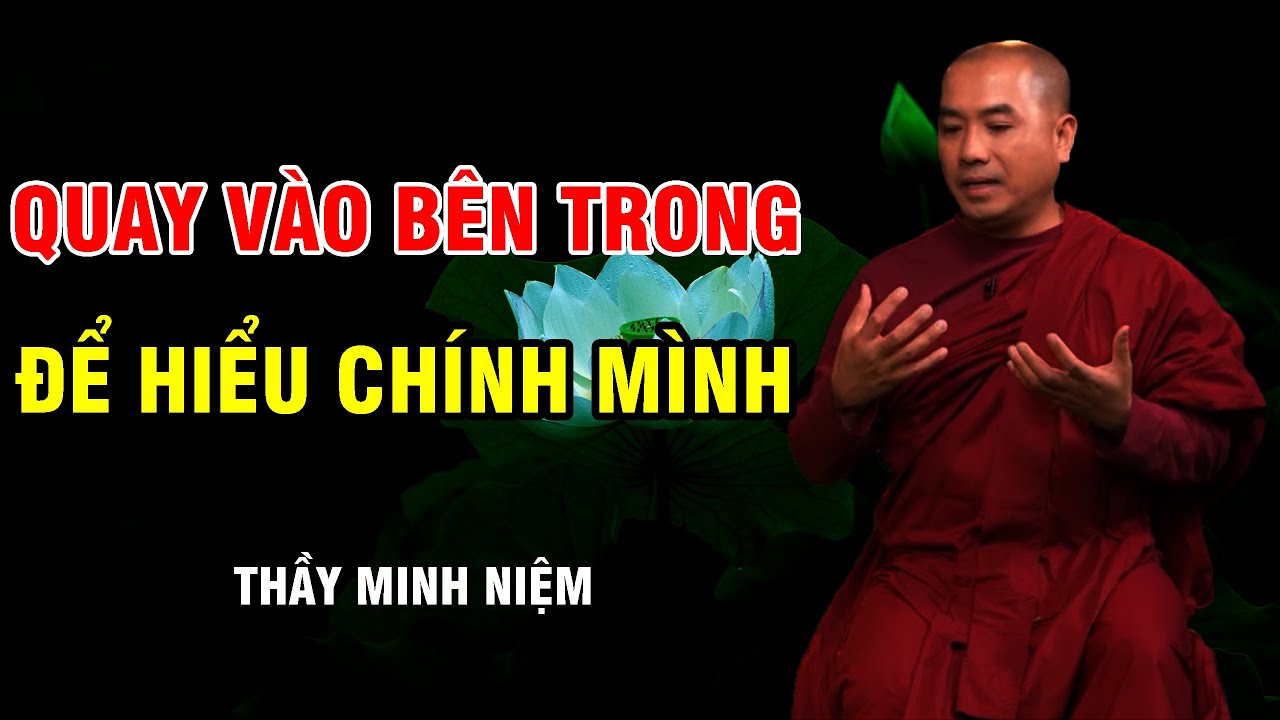 THẦY MINH NIỆM | THẤU HIỂU CHÍNH MÌNH ĐỂ LÀM CHỦ HẠNH PHÚC  (nên nghe)