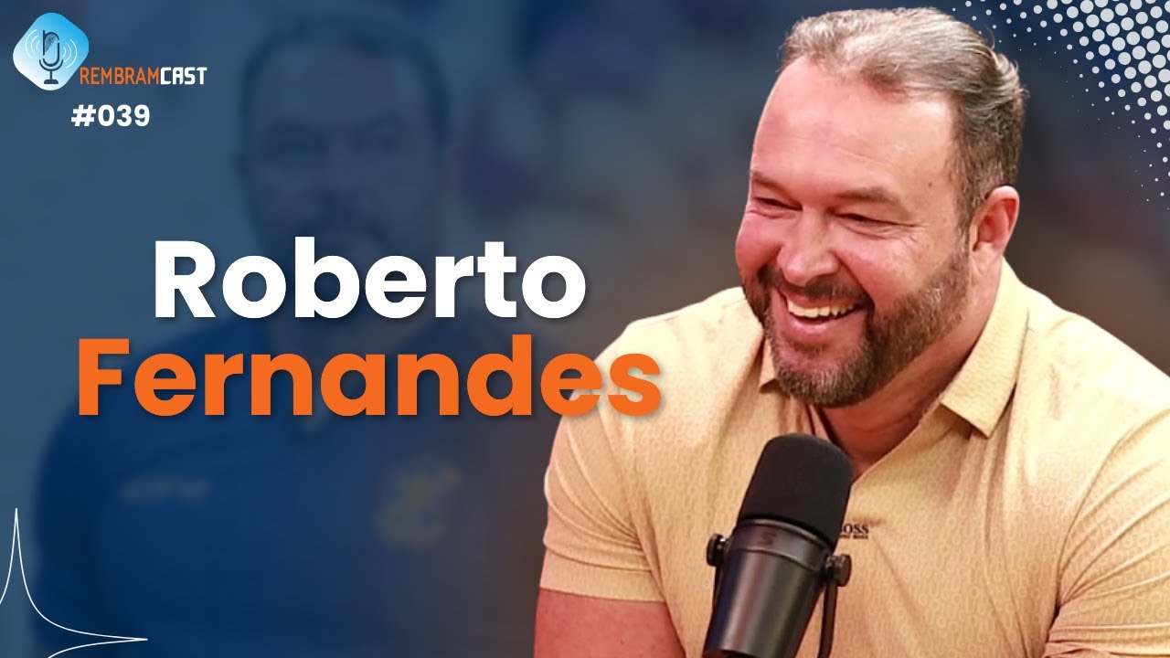 ROBERTO FERNANDES - RembramCast #039
