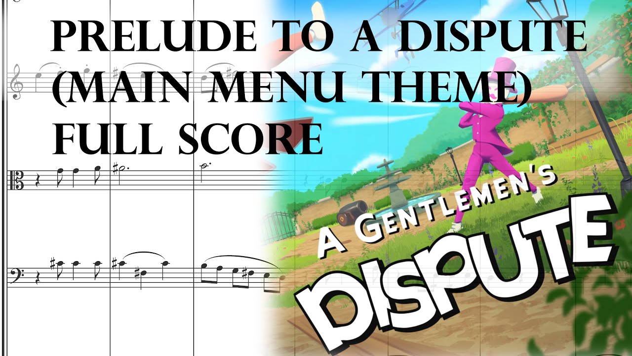 Prelude to a Dispute - Main Menu (A Gentlemen's Dispute Original Game Soundtrack Sheet Music)
