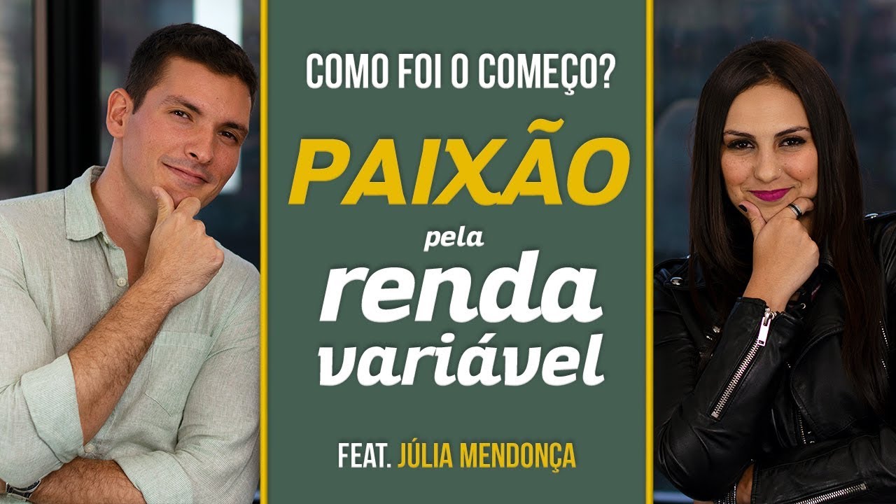 Começando a investir | Renda fixa vs Renda variável | com Júlia Mendonça