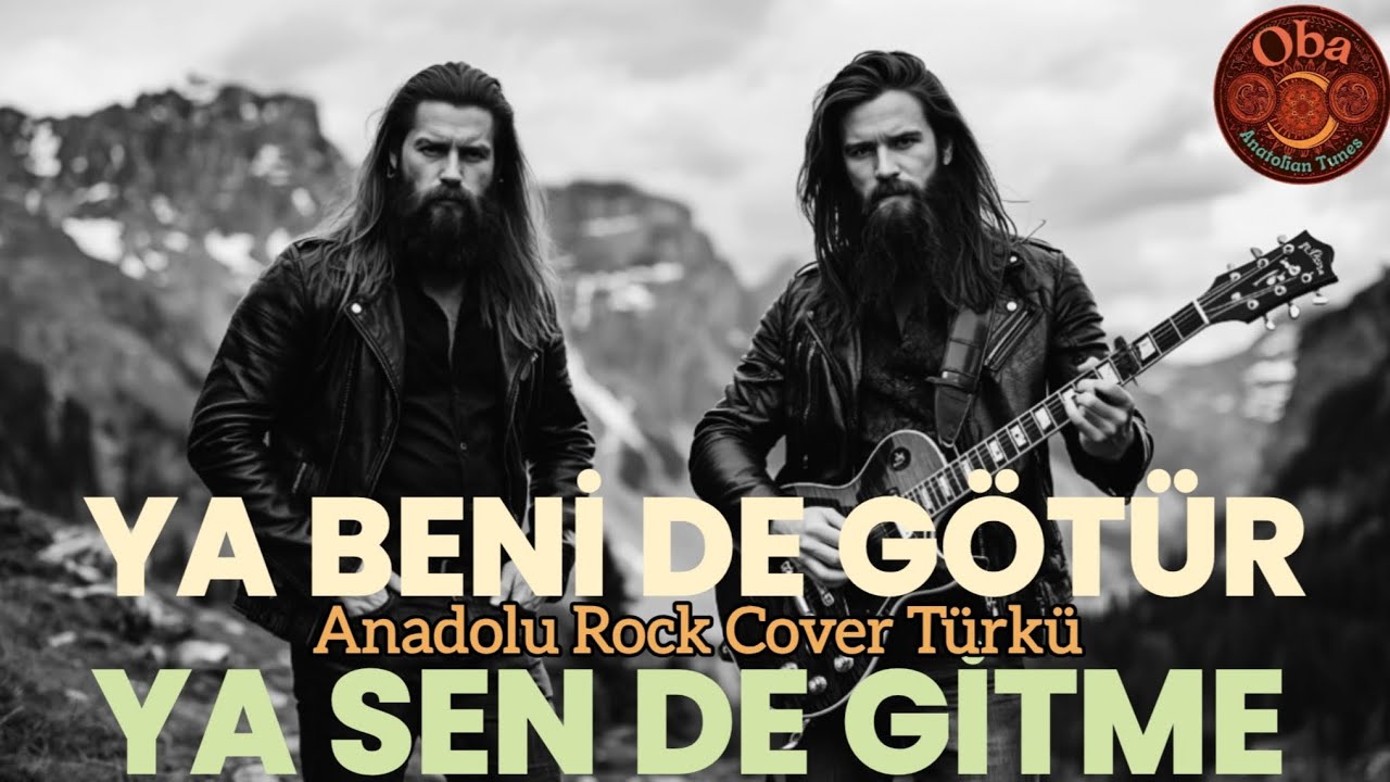 Ya Beni De Götür Ya Sen De Gitme | Anadolu Rock Türkü Cover (Oba Psychedelic Anatolian Tunes)