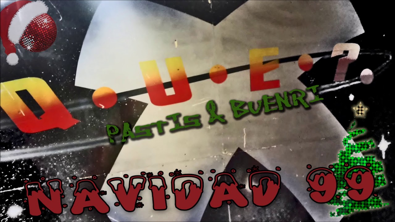Pastis & Buenri @ XQUE? - Navidad 99 (25-12-99)