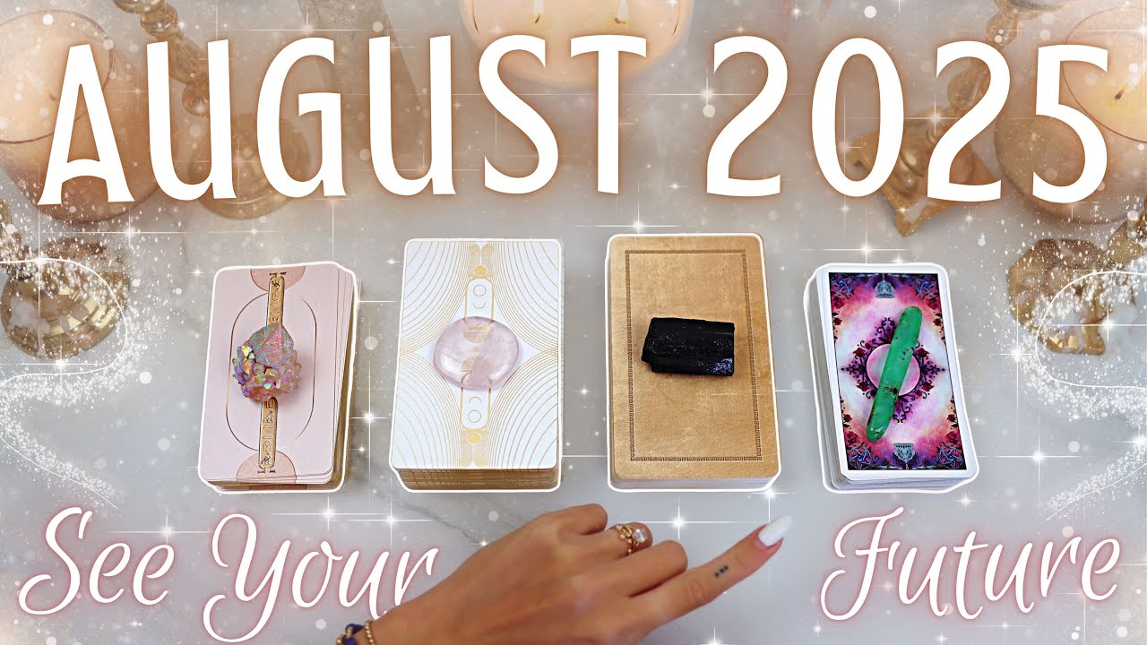 See into Your AUGUST 2025 Month Ahead &bull; PICK A CARD &bull; What's Happening For YOU?!