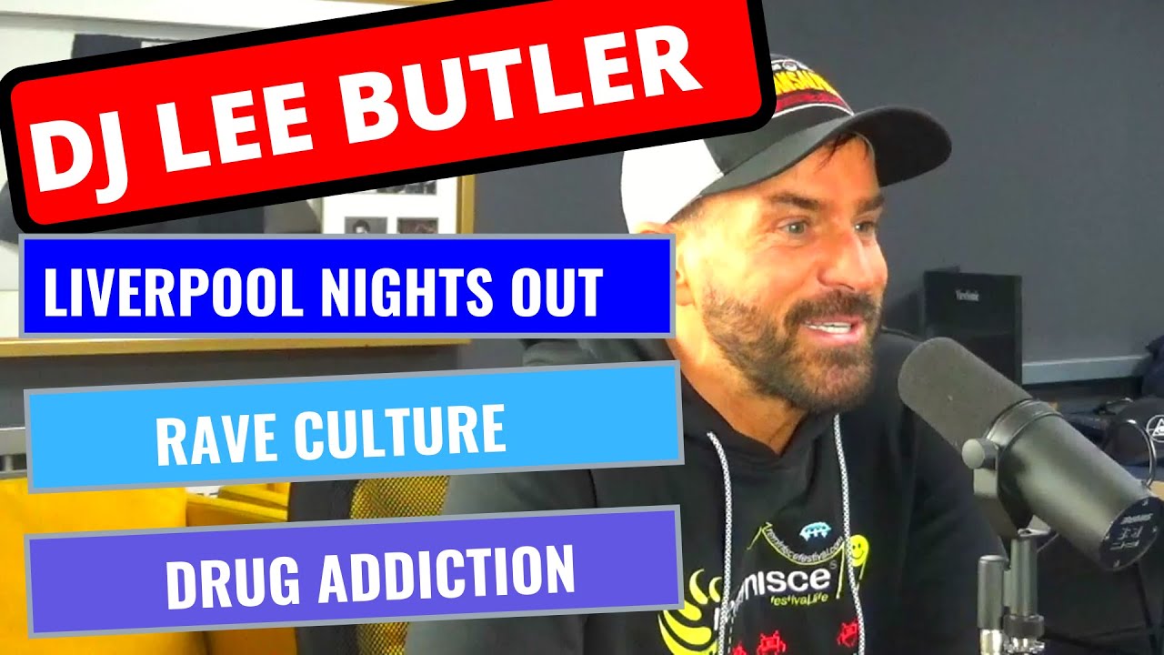 Liverpool DJ - LEE BUTLER - ON NIGHTS OUT, DJ'ING, INFAMOUS CLUBS AND ADDICTION - The Leg it Podcast