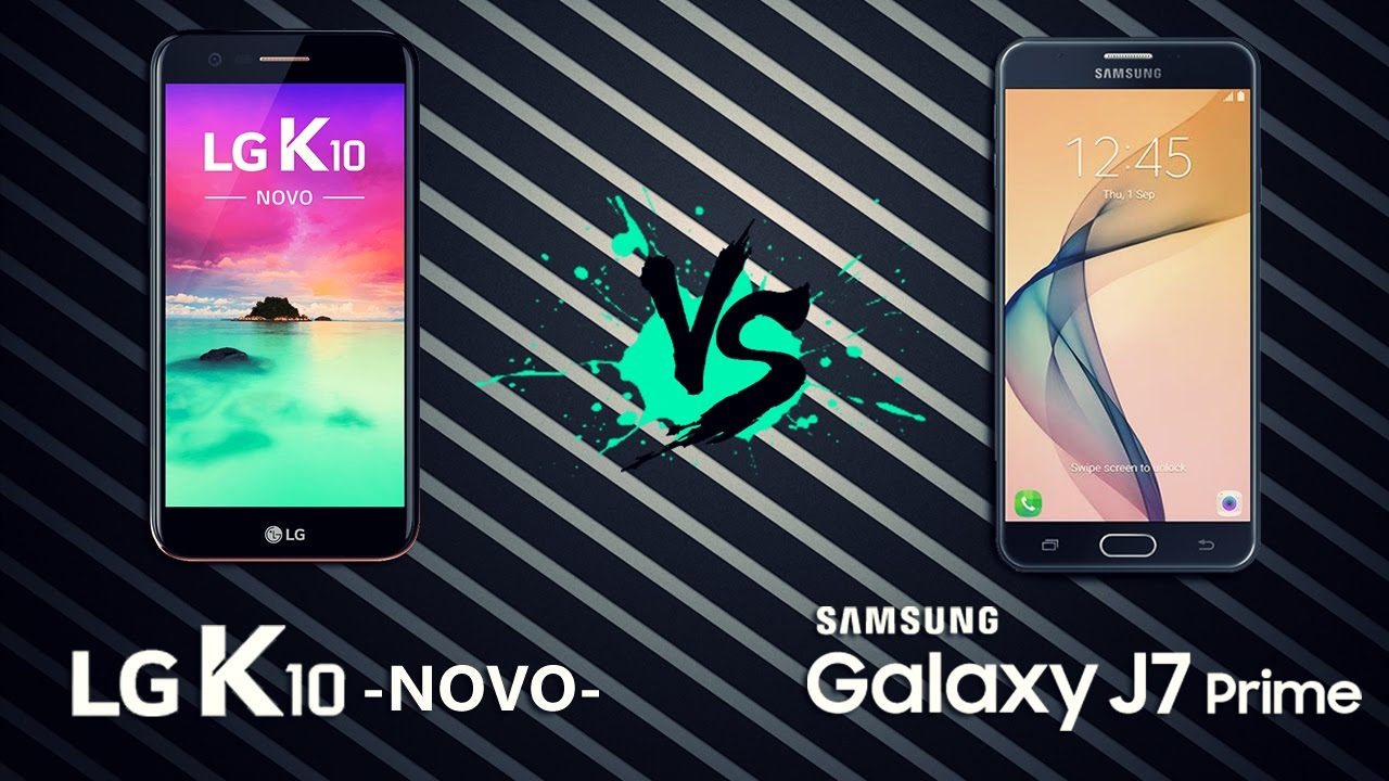 COMPARATIVO: LG K10 Novo Vs Galaxy J7 Prime - TecNoob