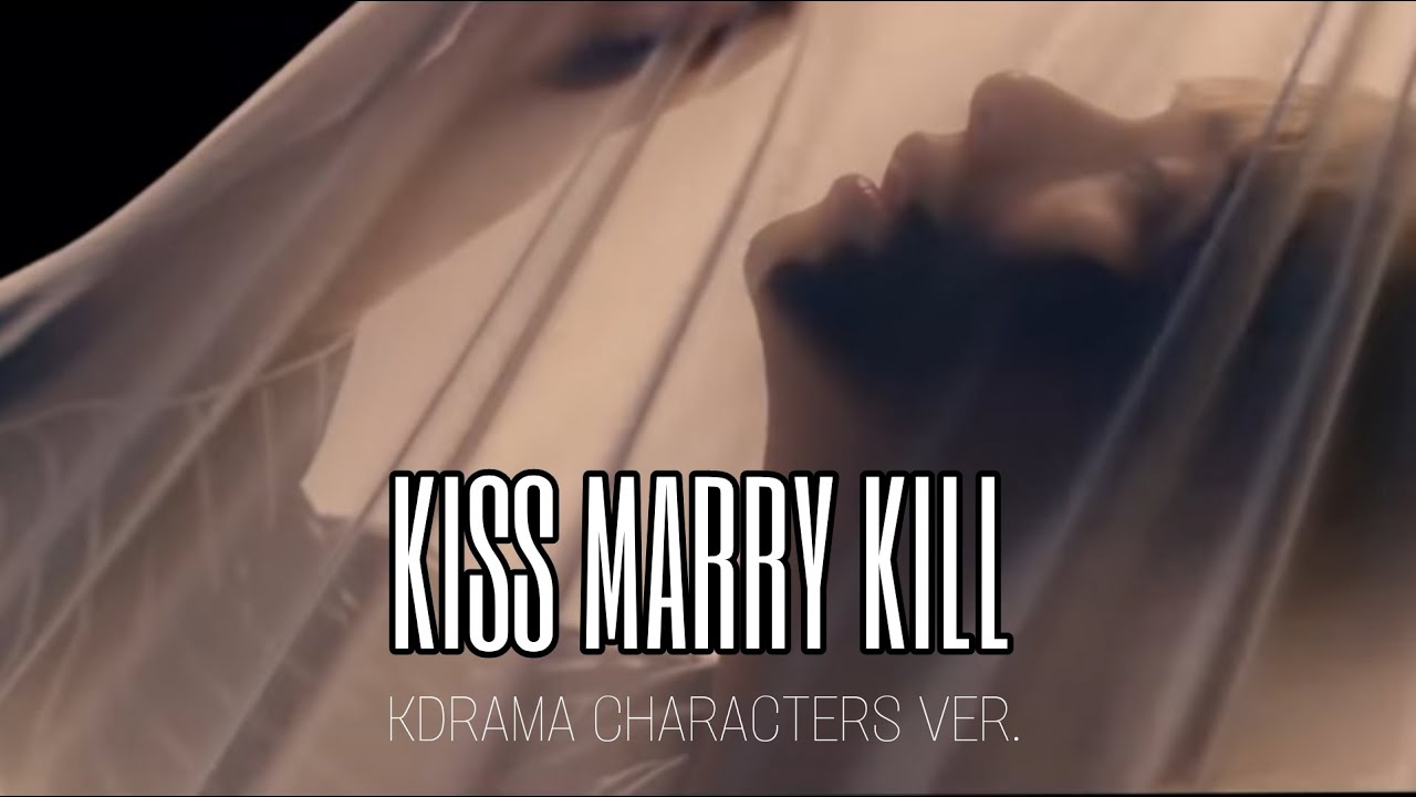[KISS MARRY KILL] KDRAMA CHARACTERS VERSION