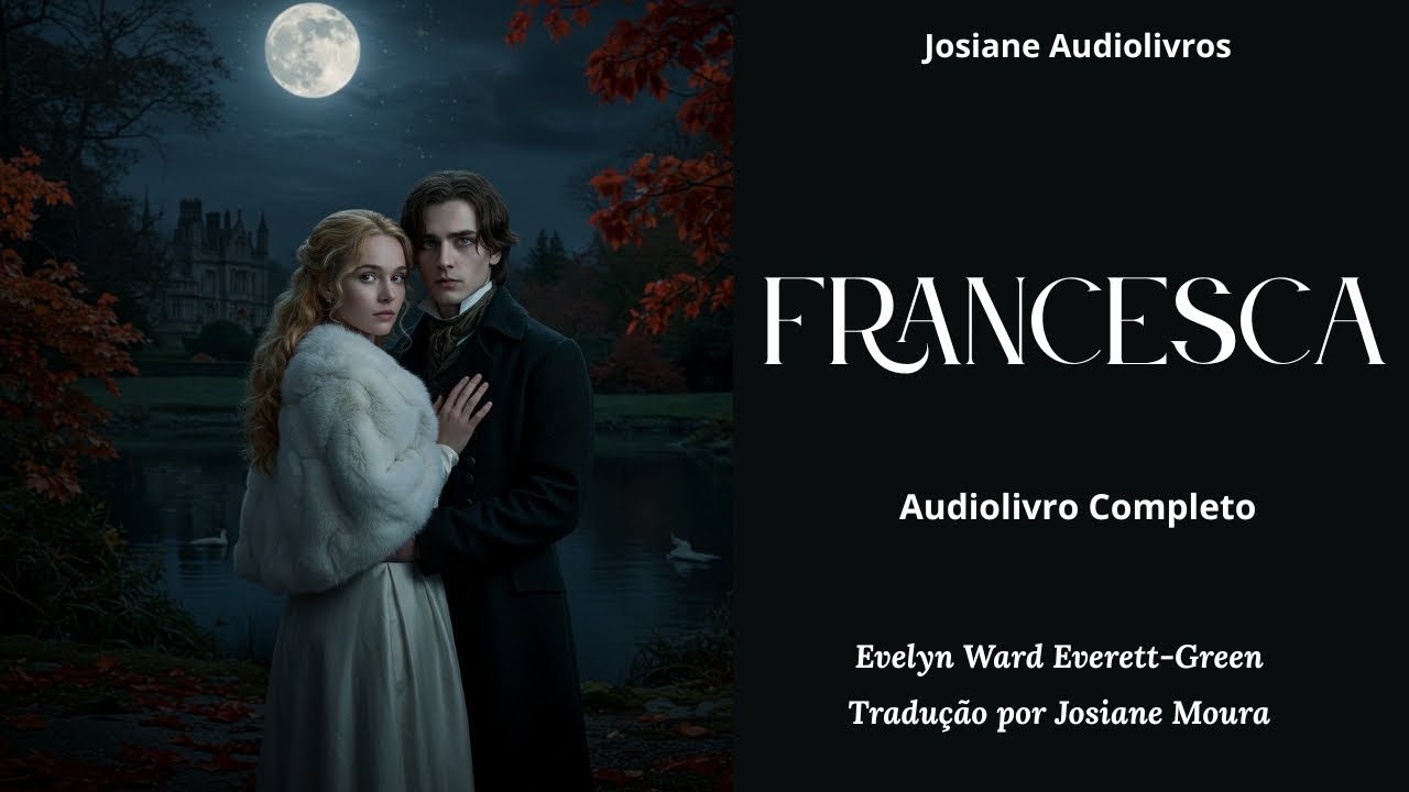 🌻Francesca🌻  - Biblioteca das Mo&ccedil;as - por 🎧📖 Josiane Audiolivros (audiolivro completo)