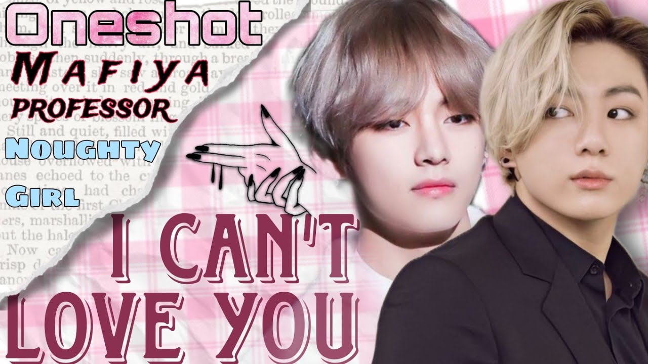 I can't love you 💔 Oneshot ( V Birthday special)🎉😍🥳 #bts