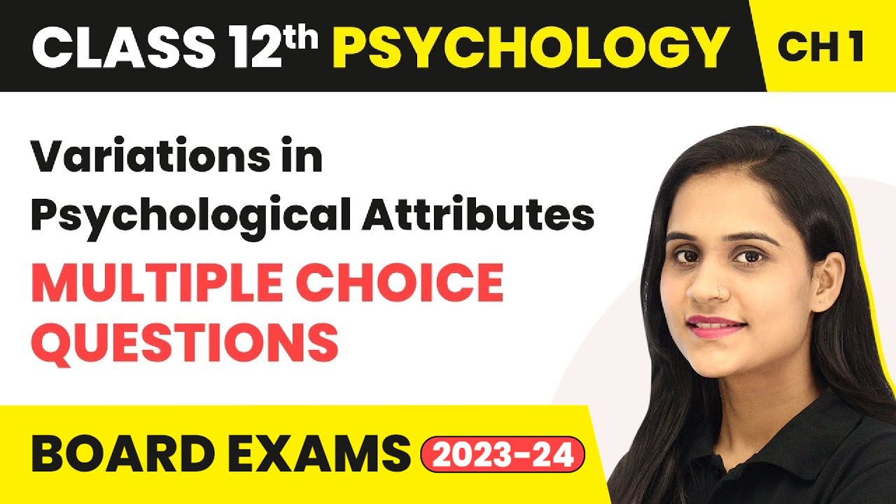 Variations in Psychological Attributes - Multiple Choice Questions | Class 12th Psychology Chapter 1