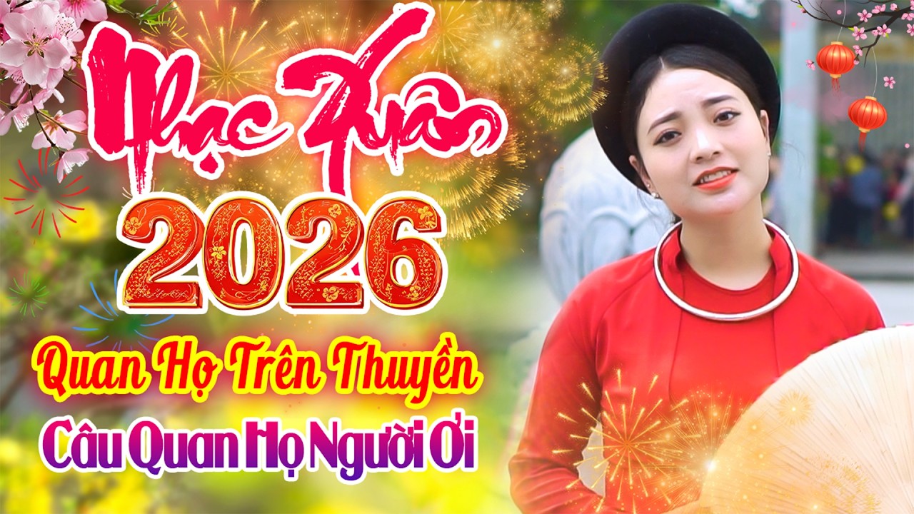 LK Câu Quan Họ Người Ơi - Liền Chị Ngọc Khánh Xinh Đẹp Hát Hay - Quan Họ Trên Thuyền Chào Xuân 2026