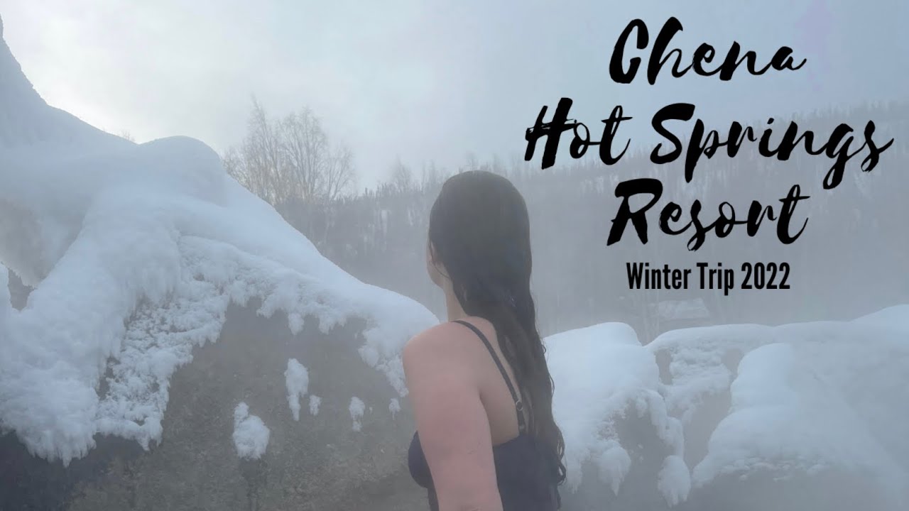 CHENA HOT SPRINGS RESORT | WINTER 2022 | ALASKA WINTER ADVENTURE