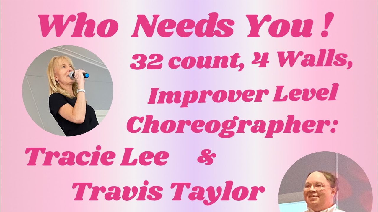 Line Dance “ Who Needs You “ Dance and Teach Video