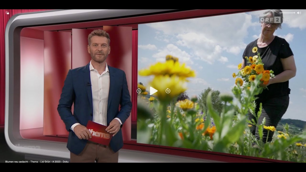 Blumen neu gedacht, ORF Thema vom 26. 6. 2023 mit Lisi Grün
