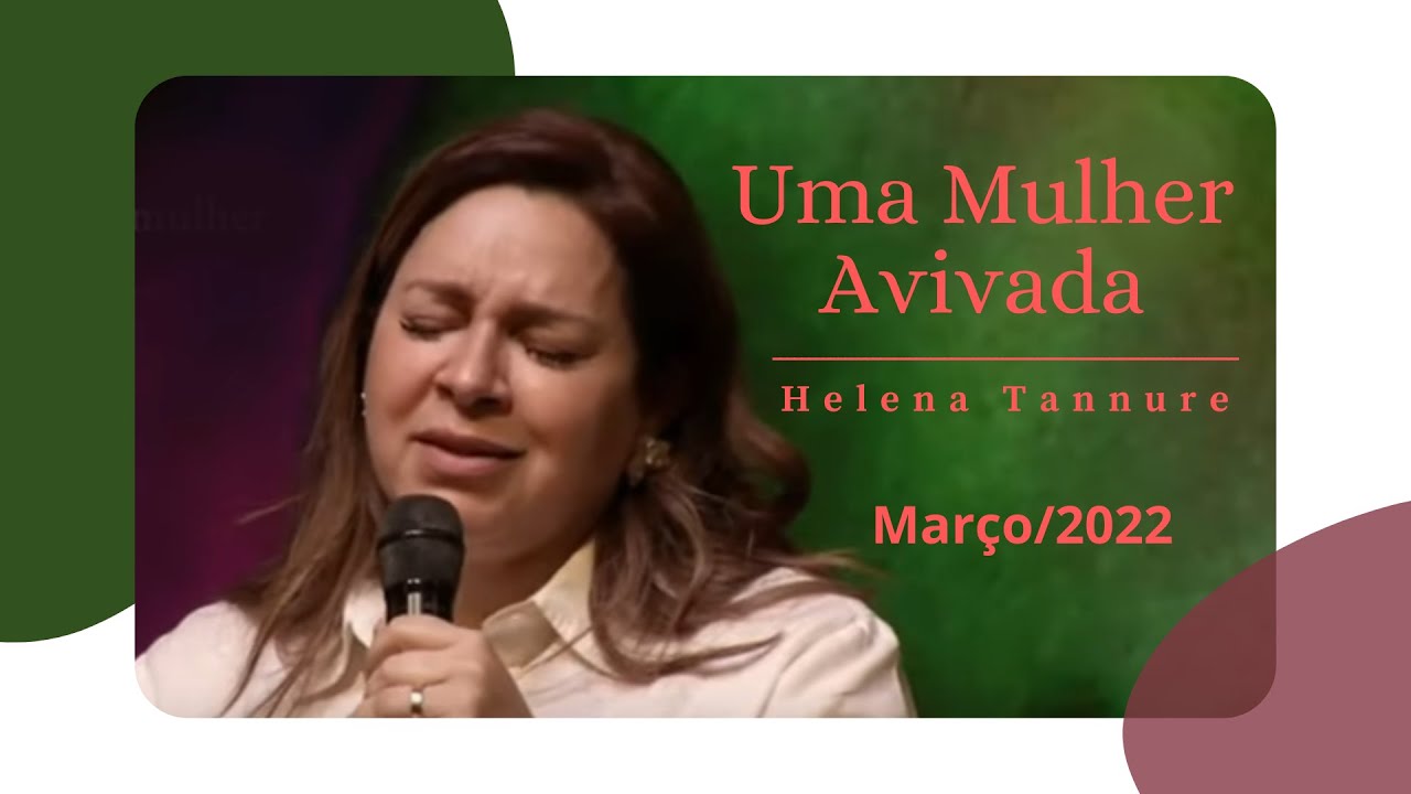 Helena Tannure - Uma Mulher Avivada