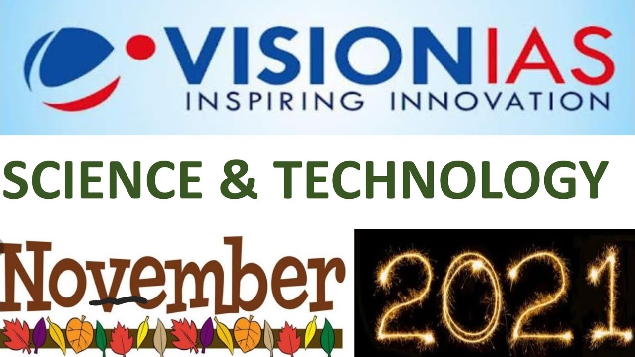 Vision Ias CA November 2021-Science and technology:UPSC/STATE_PSC
