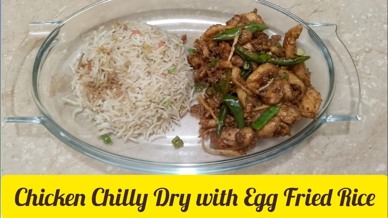 Chicken Chilli Dry with Egg Fried Rice | Spicy and Restaurant Style | Easy Chinese Recipe |