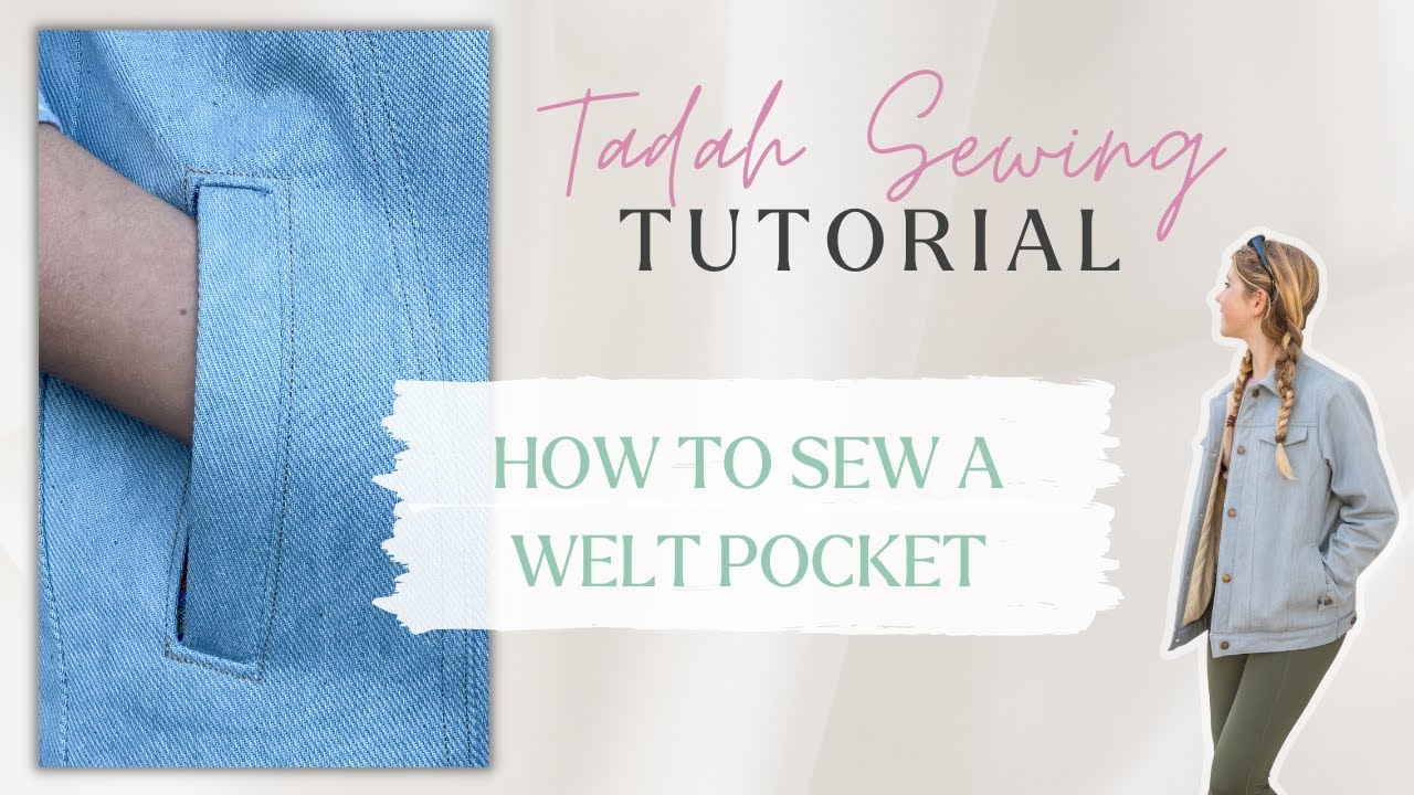 How to Sew a Welt Pocket  |  SEWING TUTORIAL (ft. Tadah Patterns Street Jacket)