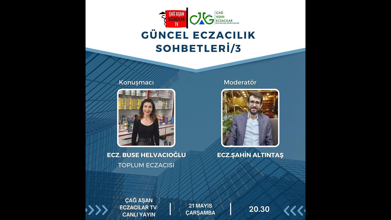 Güncel Eczacılık Sohbetleri - 3 - Ecz.Buse Helvacıoğlu