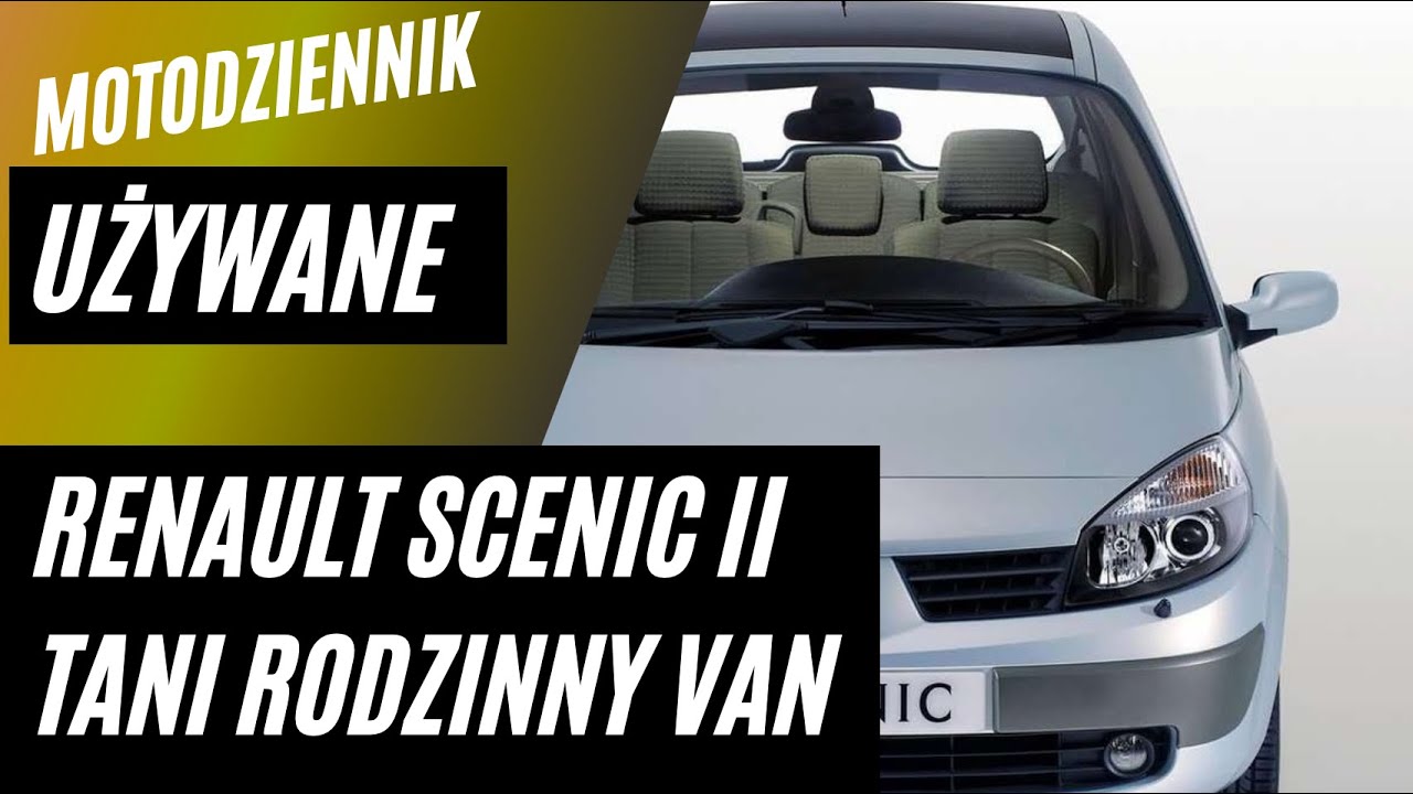 Motodziennik Używane - Renault Scenic II - najdroższa sztuka w PL