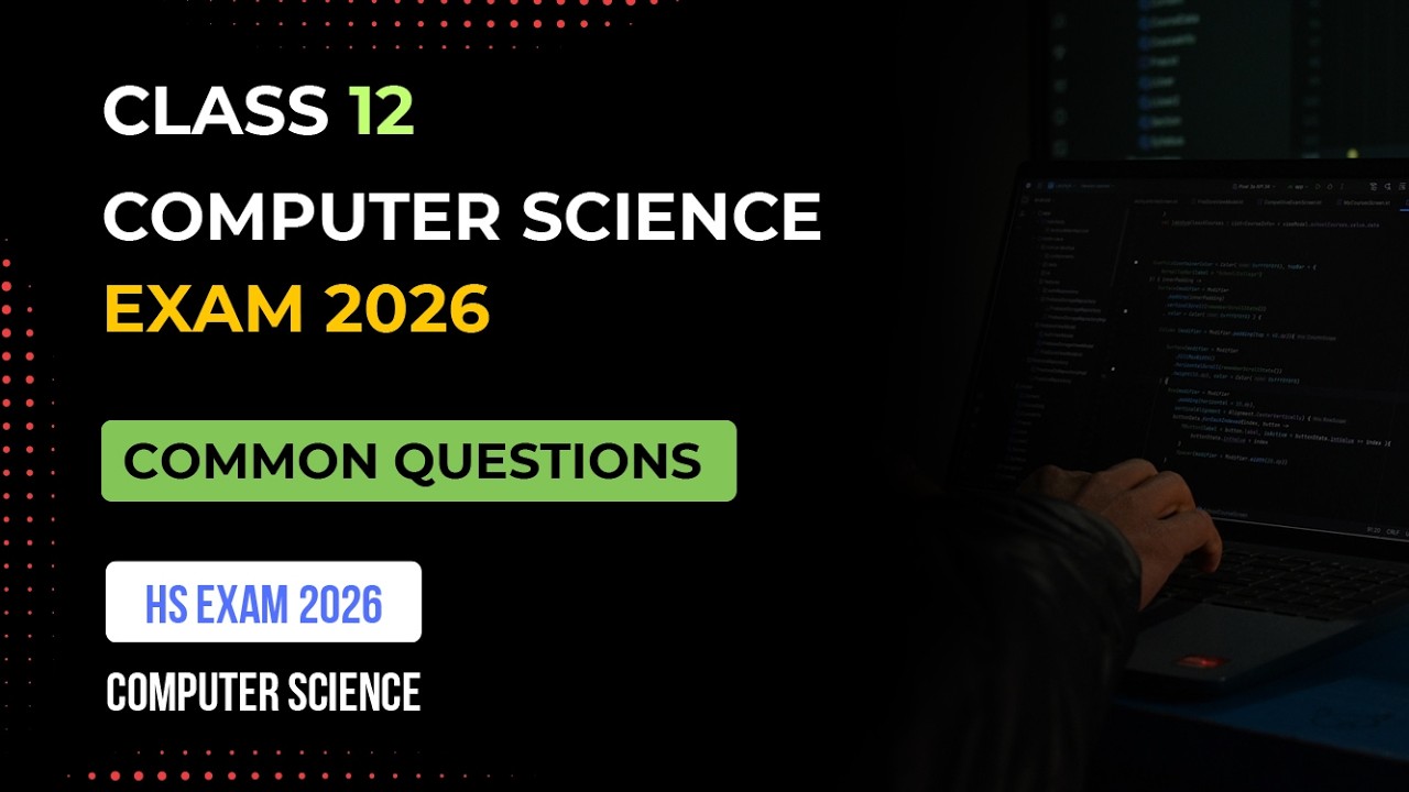 Class 12 Computer Science | Common Questions | HS Exam 2026