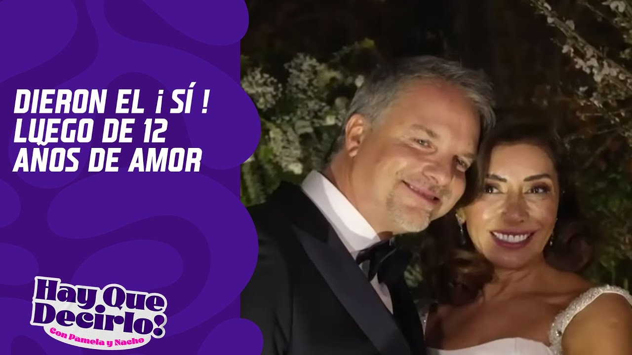 Todos los detalles del matrimonio de Carmen Gloria Arroyo y Bernardo Borgeat | Hay que Decirlo