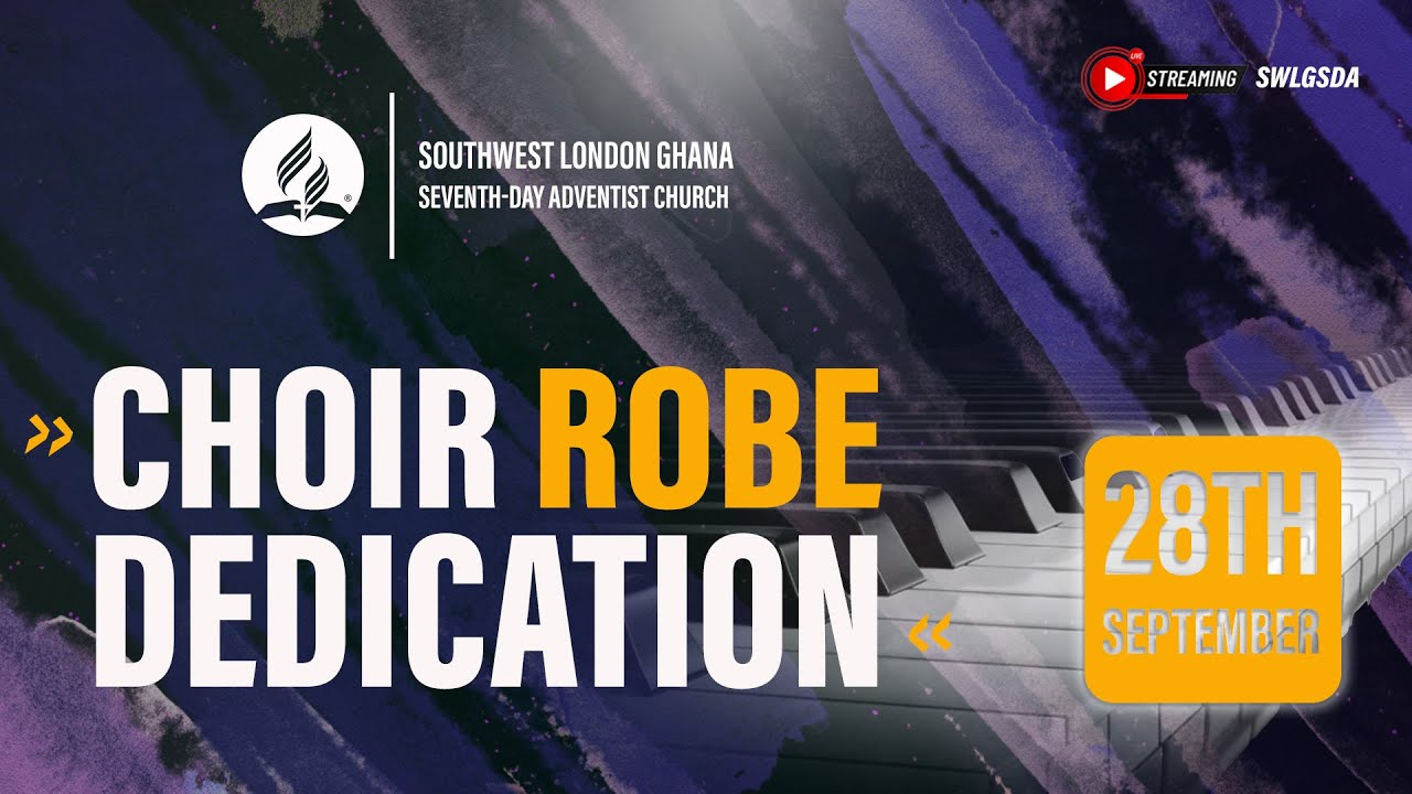 CHOIR ROBE DEDICATION | SWLGSDA LIVE