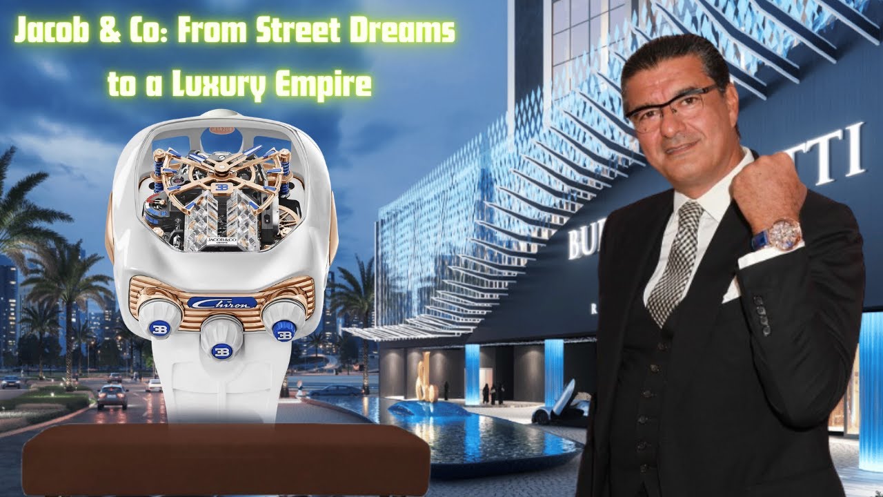 Jacob & Co: From Street Dreams to a Luxury Empire