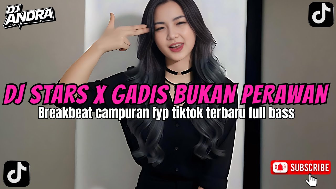 DJ STARS X GADIS BUKAN PERAWAN BREAKBEAT ~ DJ REMIX TIKTOK VIRAL 2026 | FULL BASS NONSTOP TERBARU