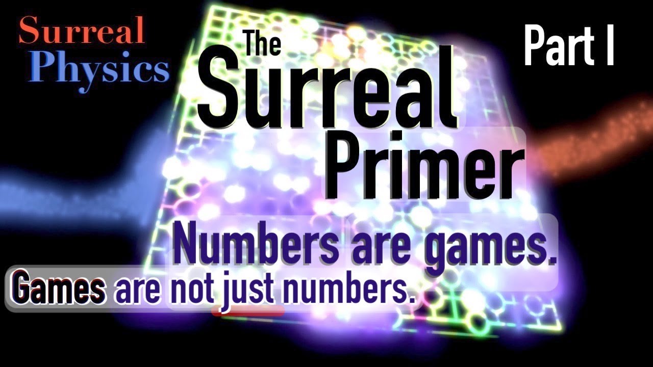 Surreal Primer (Part I)