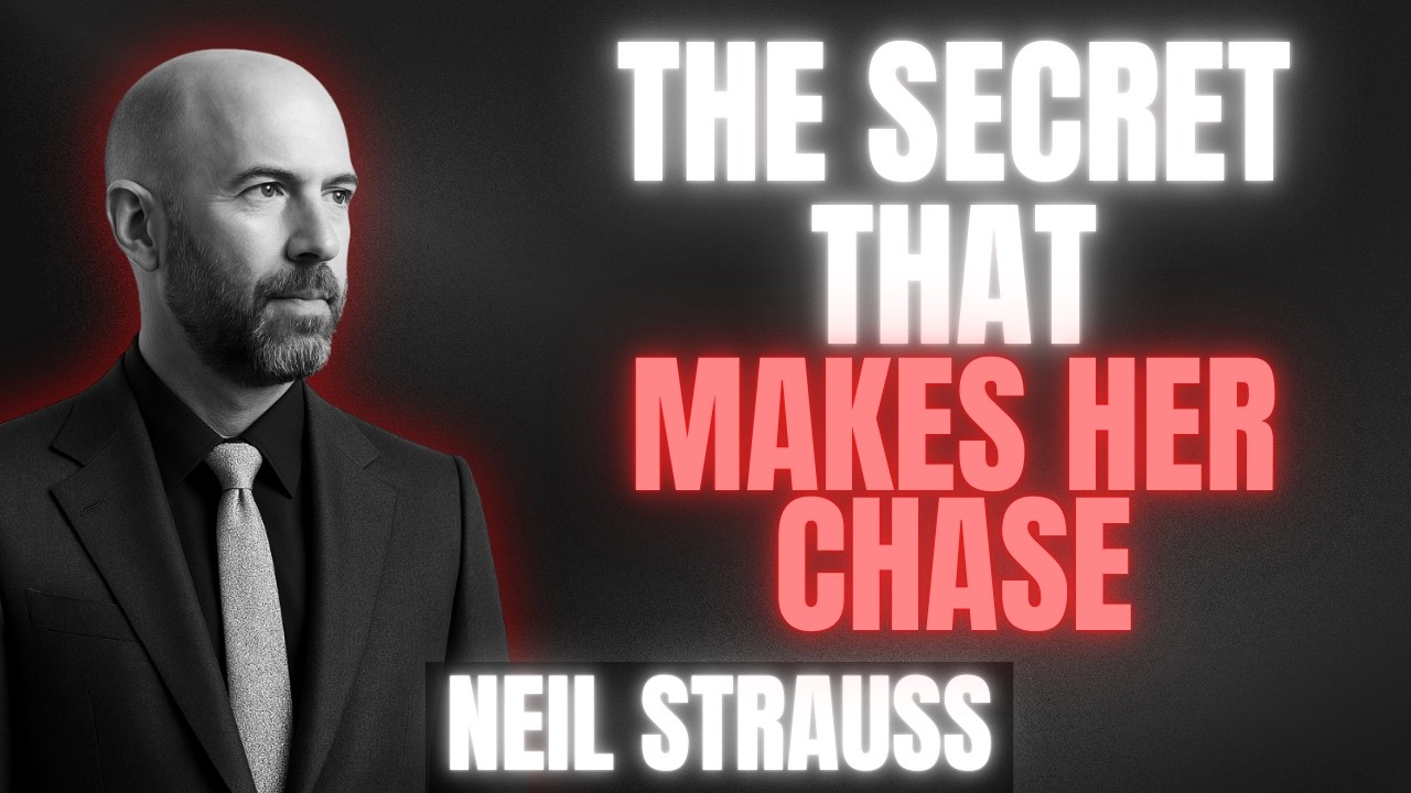 Dark Psychology Tricks to Make Her Chase You | Neil Strauss