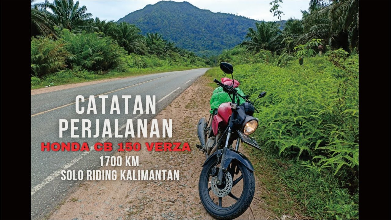 1700 km Borneo Solo Riding Road Trip ... Lintas Kalimantan Barat - Tengah - Selatan ...