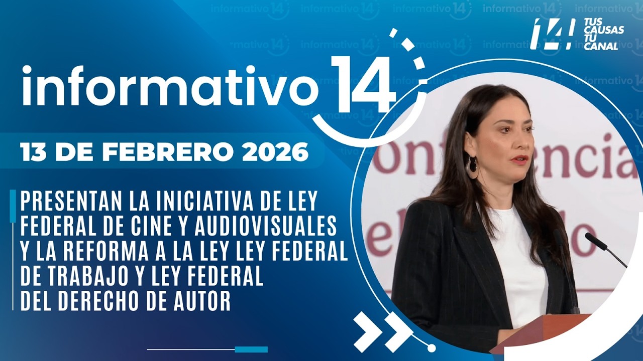 Informativo14: ⁠Presentan la iniciativa de Ley Federal de Cine y Audiovisuales
