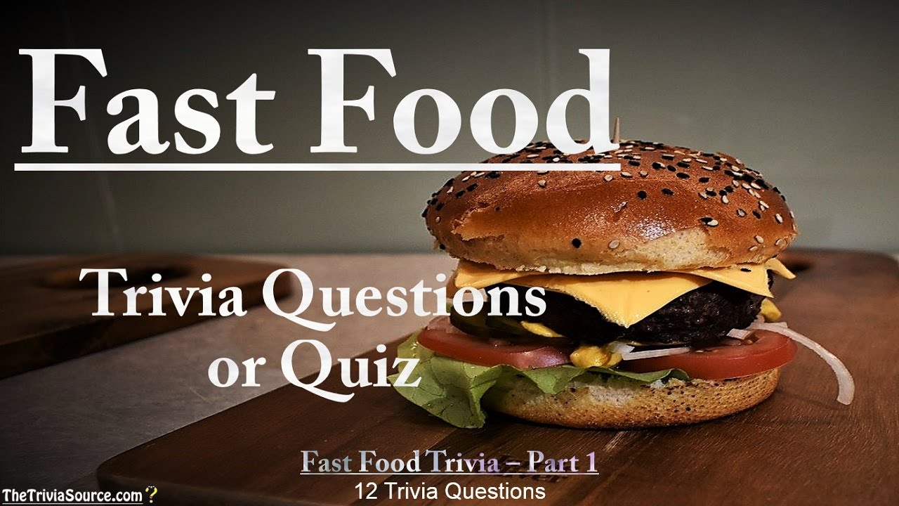Fast Food – Trivia & Quiz – #1