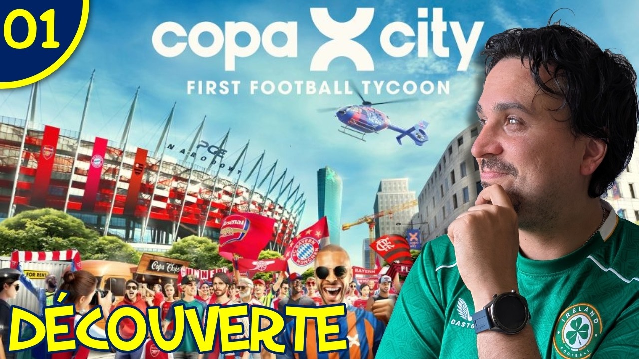 [COPA CITY] &Eacute;p. 01 - Un r&ocirc;le in&eacute;dit !