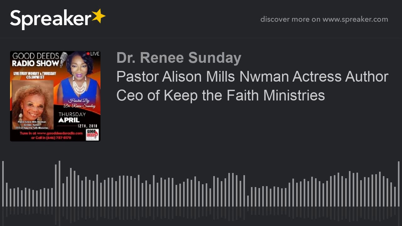 Pastor Alison Mills Nwman Actress Author Ceo of Keep the Faith Ministries