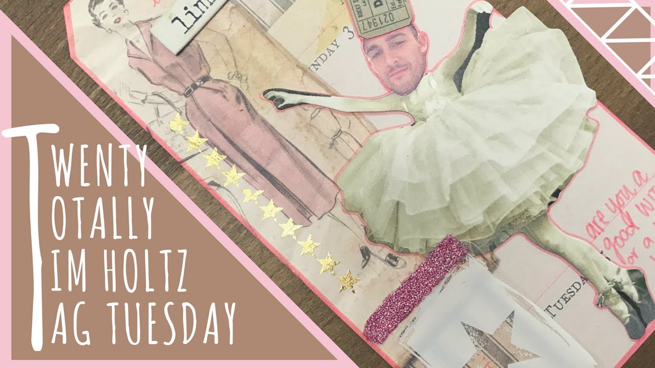TAG TUESDAY - TWENTY TOTALLY TIM HOLTZ TAGS!