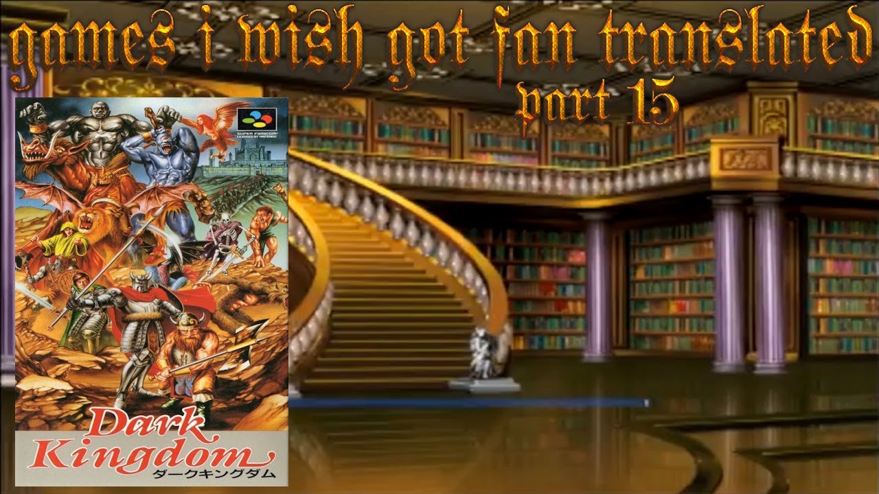 Japanese Games I Wish Got Translated Part 15