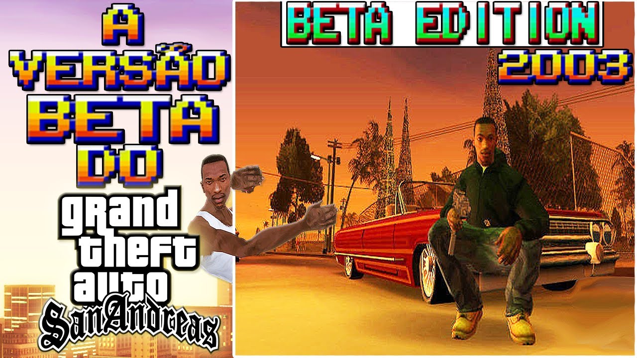 A VERSÃO BETA de GTA SA (AS DIFERENÇAS) (BETA EDITION) (VERSÕES SECRETAS)