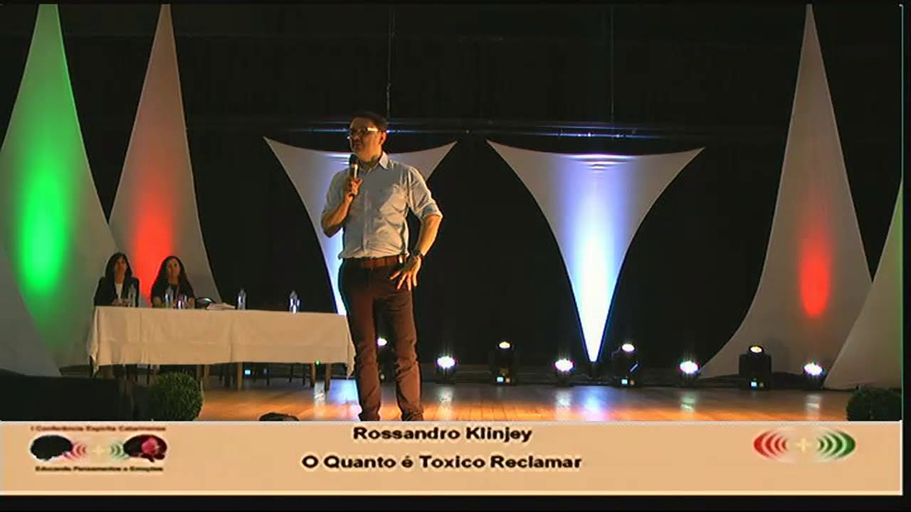 O Quanto é Toxico reclamar - Rossandro Klinjey - Os Nossos Conflitos Interiores