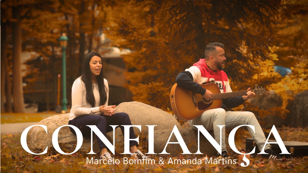Confiança | Marcelo Bomfim ft Amanda Martins