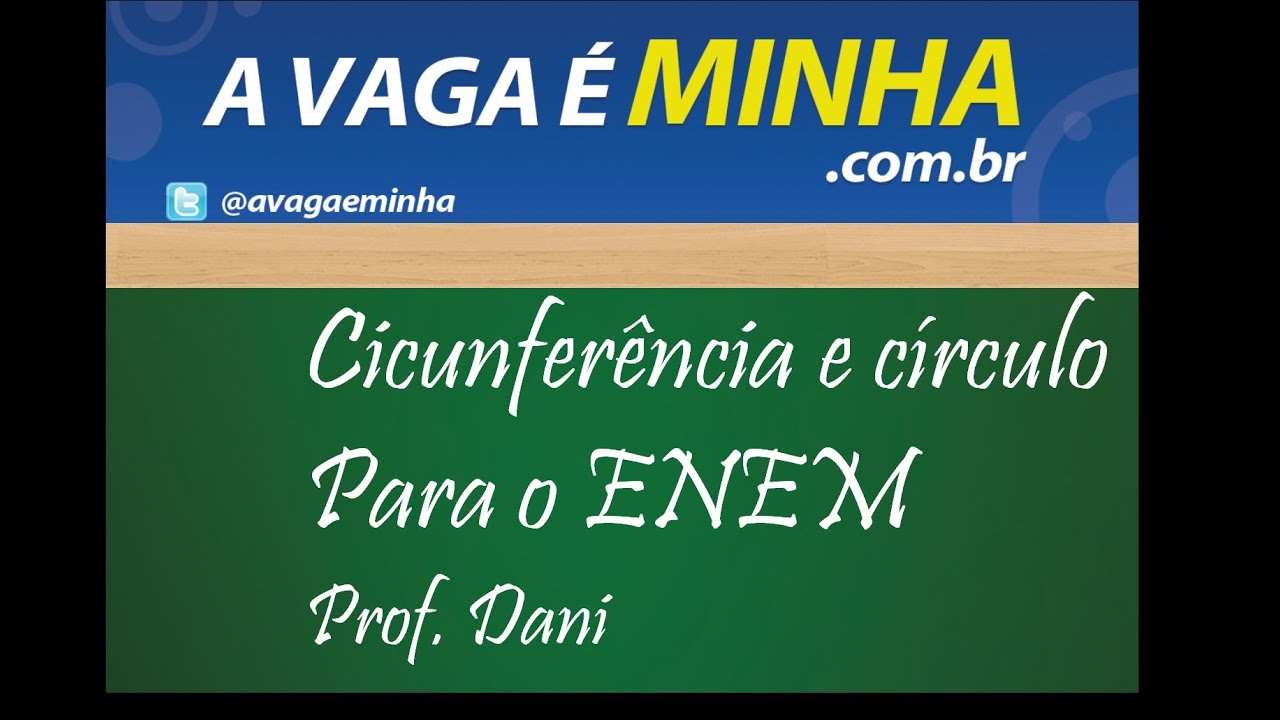CIRCUNFERÊNCIA E CÍRCULO PARA O ENEM