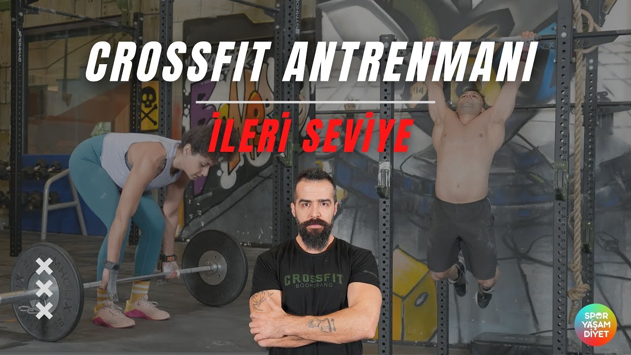 CROSSFIT  İLERİ  ( ADVANCE )  SEVİYE ANTRENMANI