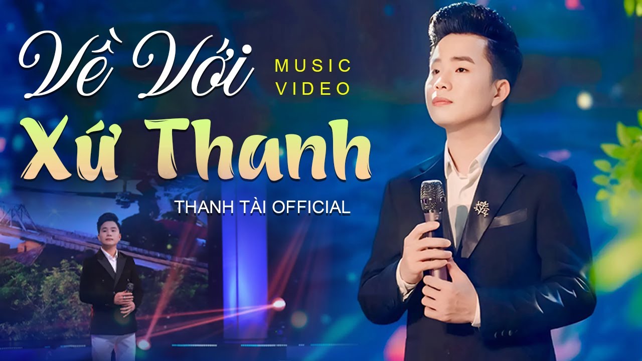VỀ VỚI XỨ THANH - THANH TÀI [Official 4K MV] 🎵 Giọng Hát Xứ Nghệ Đốn Tim Người Nghe