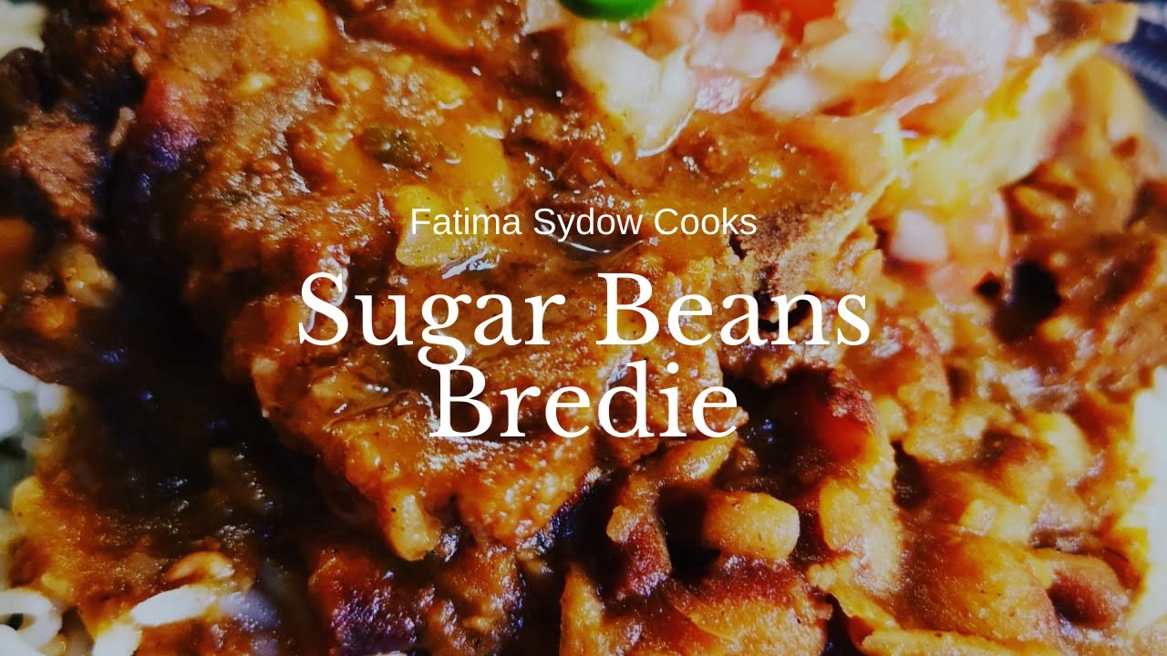 SUGAR BEANS BREDIE