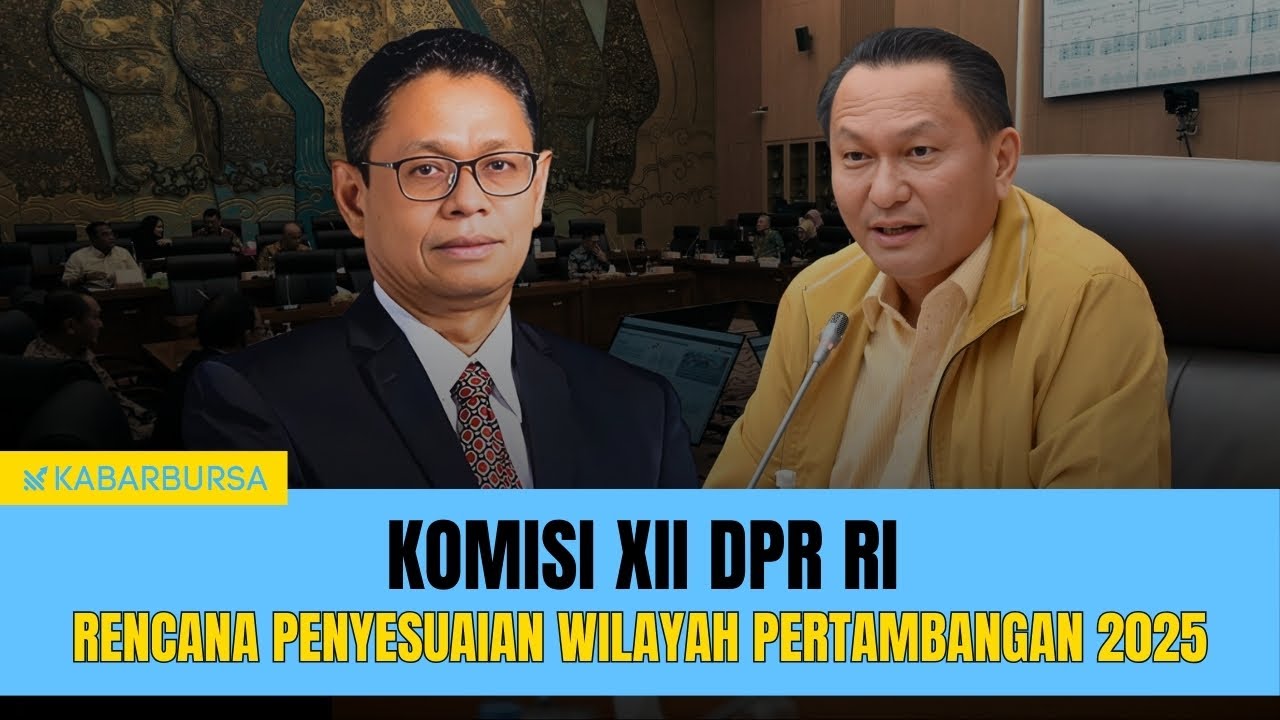 [LIVE] Komisi XII DPR Raker dengan Menteri ESDM, Rencana Penyesuaian Wilayah Pertambangan 2025
