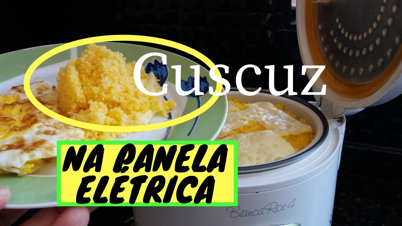 COMO COZINHAR CUSCUZ NA PANELA ELÉTRICA DE ARROZ