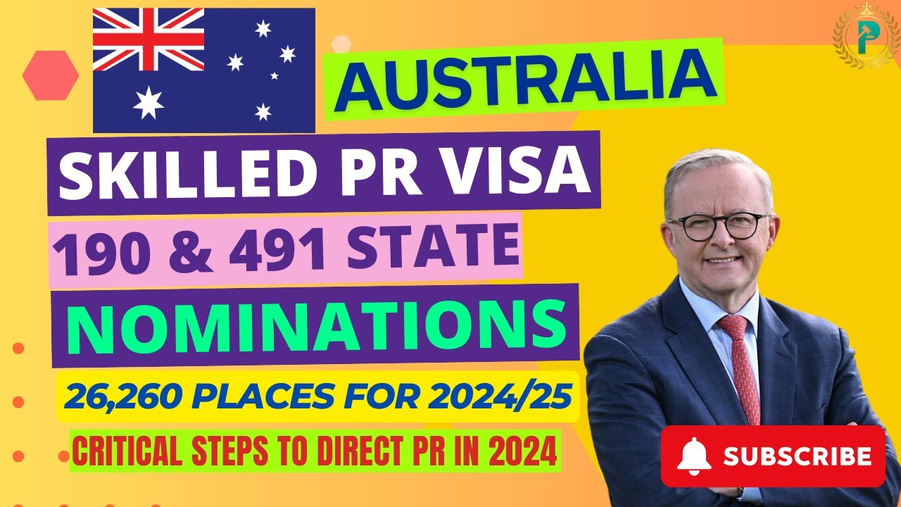 Australia Skilled PR Visa - State Nomination Places For 2024-25 / 190 & 491 Steps PR Visa in 2024