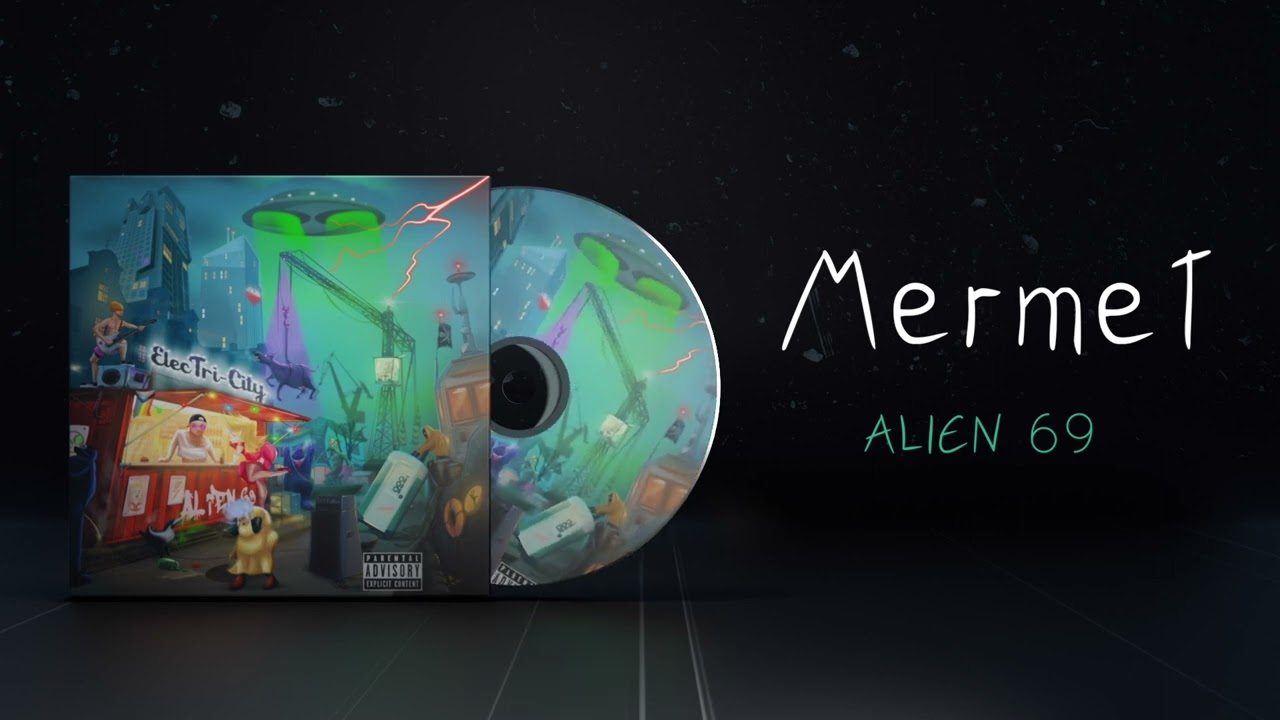 Alien 69 - Mermet (Official Audio)