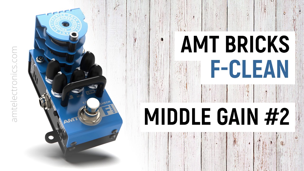 AMT Bricks F-Clean: Mid Gain (demo #2)